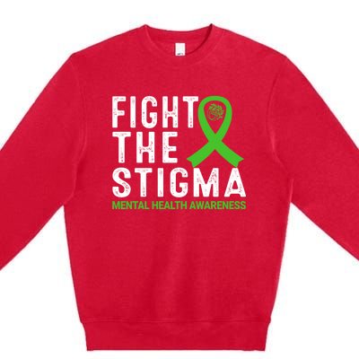 Fight The Stigma Tal Health Awareness Gift Premium Crewneck Sweatshirt