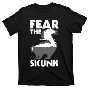 Fear The Skunk Zoologist Zookeeper Wildlife Animal Lover T-Shirt