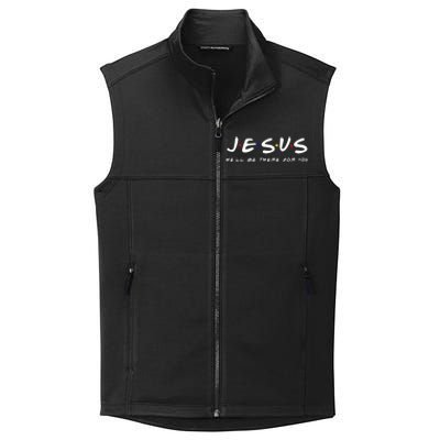 Friends TV Show Jesus Hell Be There For You Collective Smooth Fleece Vest