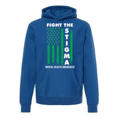 Fight The Stigma Tal Health Awareness Gift Premium Hoodie