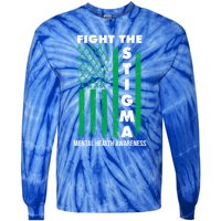 Fight The Stigma Tal Health Awareness Gift Tie-Dye Long Sleeve Shirt