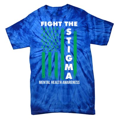 Fight The Stigma Tal Health Awareness Gift Tie-Dye T-Shirt