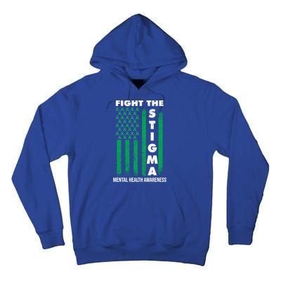 Fight The Stigma Tal Health Awareness Gift Tall Hoodie