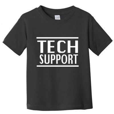 Funny Tech Support Toddler T-Shirt