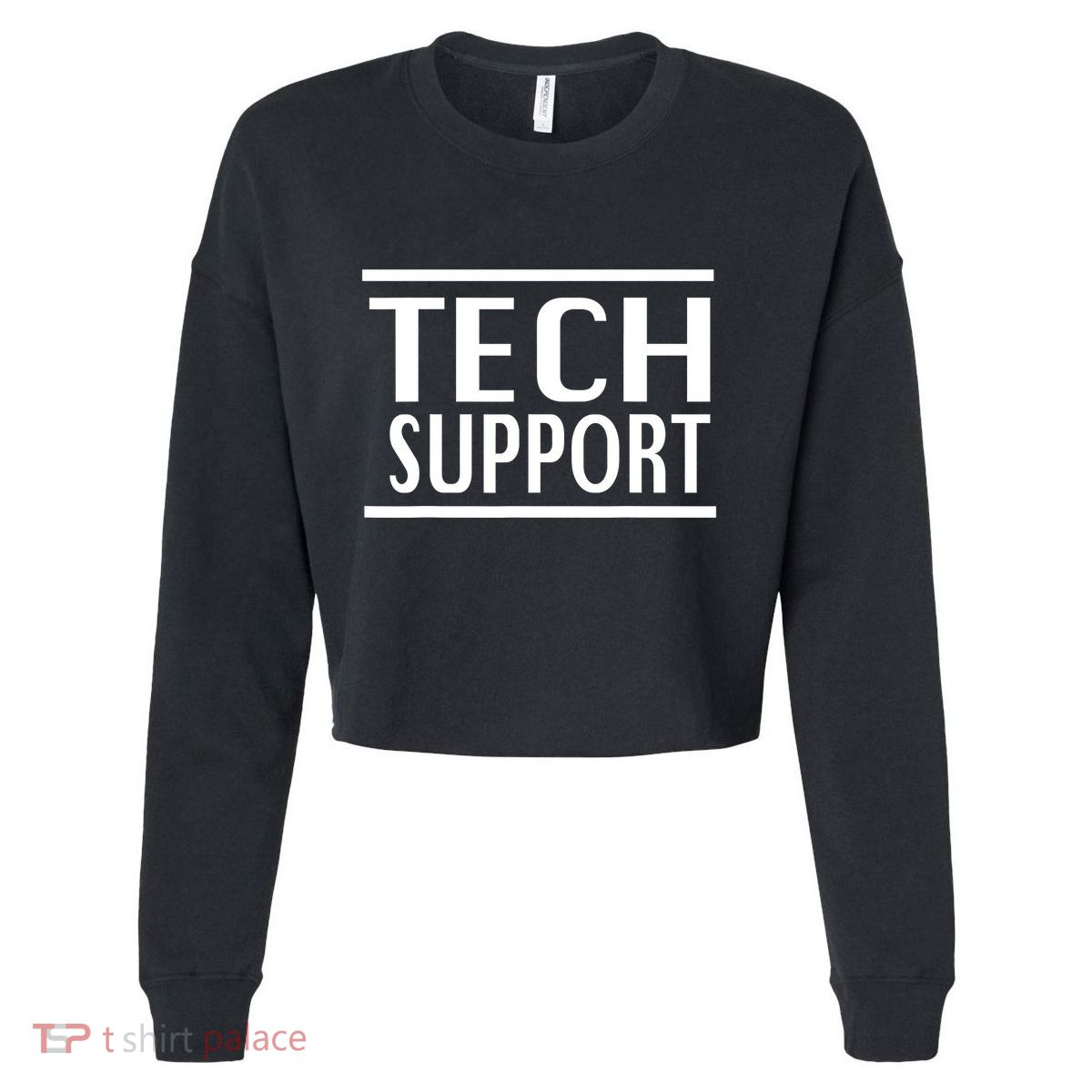 Funny Tech Support Cropped Pullover Crew