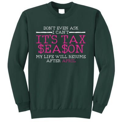 Funny Tax Season Accountant Taxation Gift Tall Sweatshirt