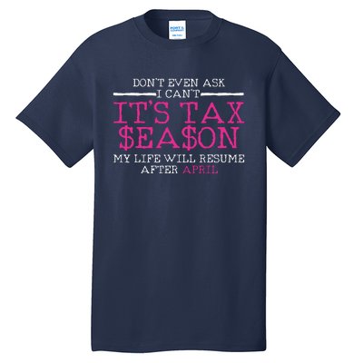 Funny Tax Season Accountant Taxation Gift Tall T-Shirt