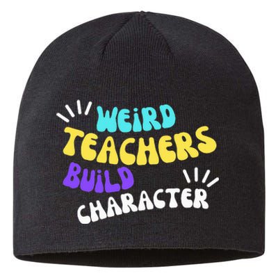 Funny Teacher Sayings Weird Teachers Build Character Sustainable Beanie