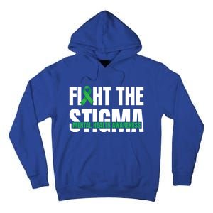 Fight The Stigma Tal Health Awareness Ribbon Gift Tall Hoodie