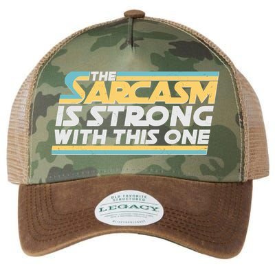 Funny The Sarcasm Is Strong With This One Legacy Tie Dye Trucker Hat