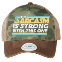 Funny The Sarcasm Is Strong With This One Legacy Tie Dye Trucker Hat