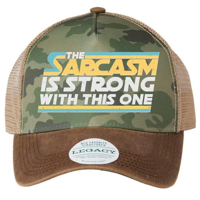 Funny The Sarcasm Is Strong With This One Legacy Tie Dye Trucker Hat