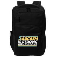 Funny The Sarcasm Is Strong With This One Impact Tech Backpack