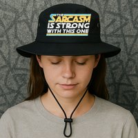 Funny The Sarcasm Is Strong With This One Bucket Hat