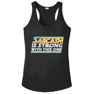 Funny The Sarcasm Is Strong With This One Ladies PosiCharge Competitor Racerback Tank