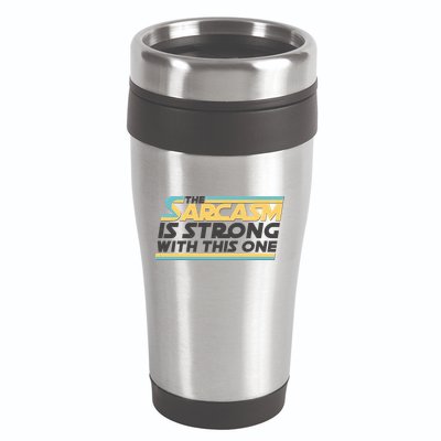 Funny The Sarcasm Is Strong With This One 16oz Travel Tumbler