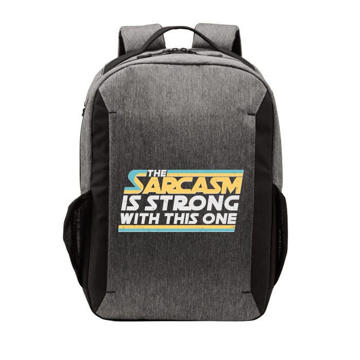 Funny The Sarcasm Is Strong With This One Vector Backpack