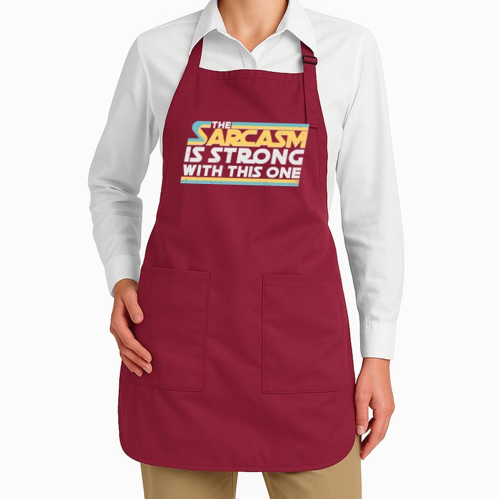 Funny The Sarcasm Is Strong With This One Apron