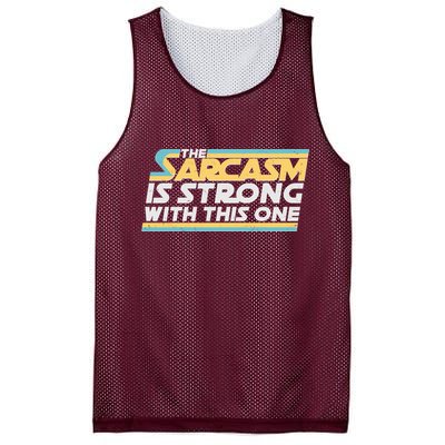 Funny The Sarcasm Is Strong With This One Mesh Reversible Basketball Jersey Tank
