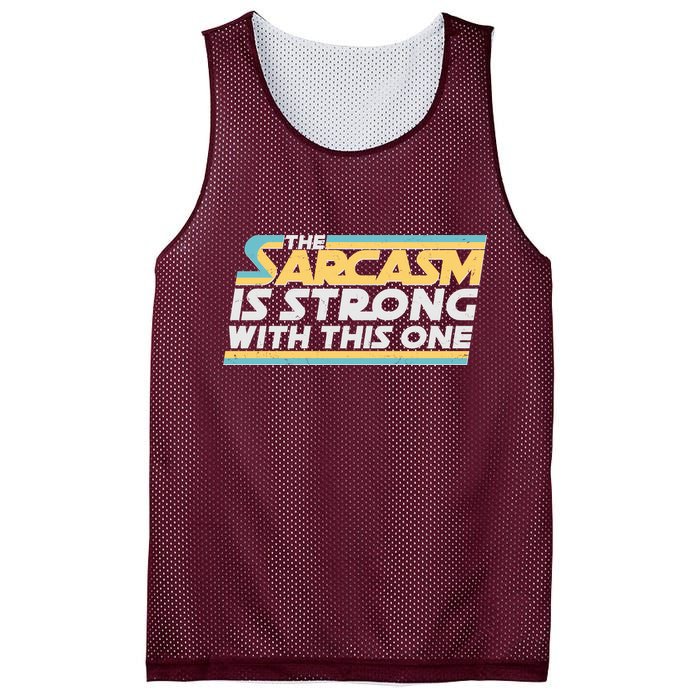 Funny The Sarcasm Is Strong With This One Mesh Reversible Basketball Jersey Tank