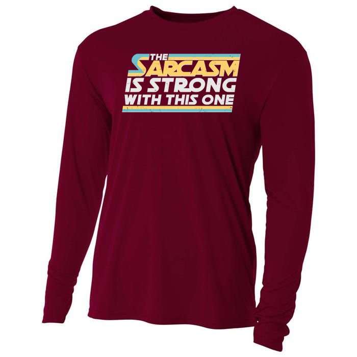 Funny The Sarcasm Is Strong With This One Cooling Performance Long Sleeve Crew