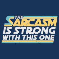 Funny The Sarcasm Is Strong With This One Infant Baby Jersey Bodysuit