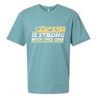 Funny The Sarcasm Is Strong With This One Sueded Cloud Jersey T-Shirt
