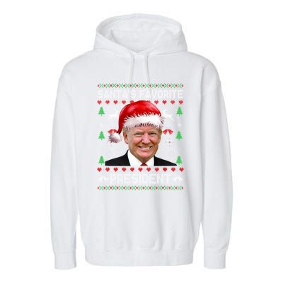 Funny Trump SantaS Favorite President Ugly Xmas Funny Gift Garment-Dyed Fleece Hoodie