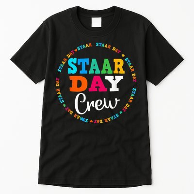 Funny Test STAAR Day Crew Mode On Teacher Testing Ideas Tall T-Shirt