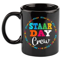 Funny Test STAAR Day Crew Mode On Teacher Testing Ideas 11oz C Handle Ceramic Mug