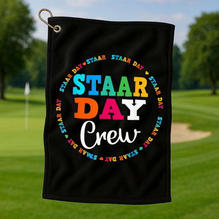 Funny Test STAAR Day Crew Mode On Teacher Testing Ideas Golf Towel