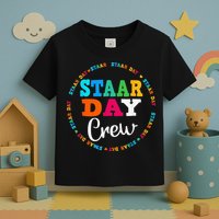 Funny Test STAAR Day Crew Mode On Teacher Testing Ideas Toddler T-Shirt