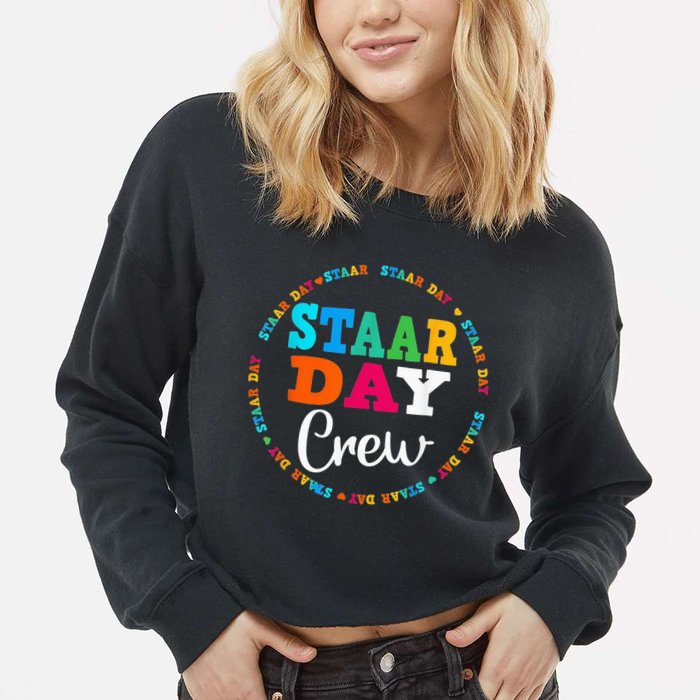 Funny Test STAAR Day Crew Mode On Teacher Testing Ideas Cropped Pullover Crew