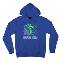 Fight The Stigma Tal Health Awareness Gift Hoodie