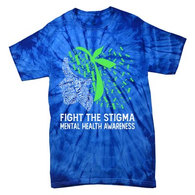 Fight The Stigma Tal Health Awareness Gift Tie-Dye T-Shirt