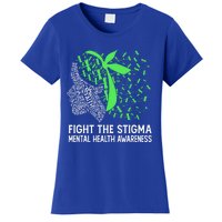 Fight The Stigma Tal Health Awareness Gift Women's T-Shirt