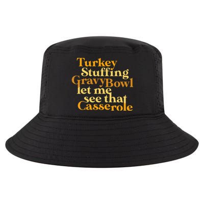 Funny Turkey Stuffing Gravy Bowl Thanksgiving Lover Cool Comfort Performance Bucket Hat