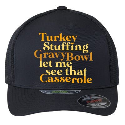 Funny Turkey Stuffing Gravy Bowl Thanksgiving Lover Flexfit Unipanel Trucker Cap