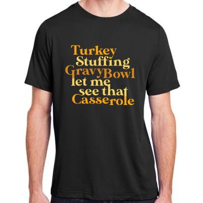 Funny Turkey Stuffing Gravy Bowl Thanksgiving Lover Adult ChromaSoft Performance T-Shirt