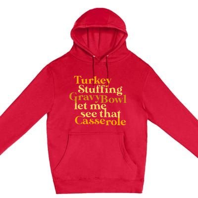 Funny Turkey Stuffing Gravy Bowl Thanksgiving Lover Premium Pullover Hoodie