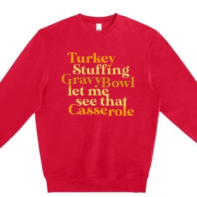 Funny Turkey Stuffing Gravy Bowl Thanksgiving Lover Premium Crewneck Sweatshirt