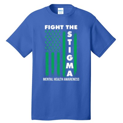 Fight The Stigma Tal Health Awareness Funny Gift Tall T-Shirt