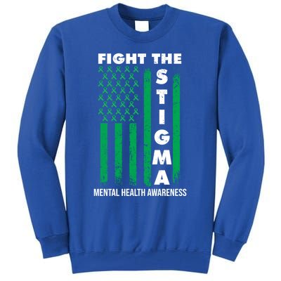 Fight The Stigma Tal Health Awareness Funny Gift Tall Sweatshirt