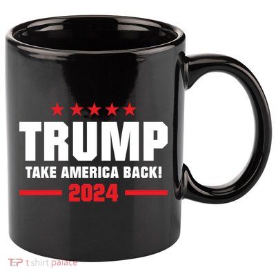 American President Donald Trump Supporters Take America Back 11oz C Handle Ceramic Mug