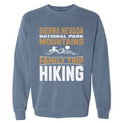 Family Trip Sierra Nevada National Park 2024 Mountain Hiking Great Gift Garment-Dyed Sweatshirt