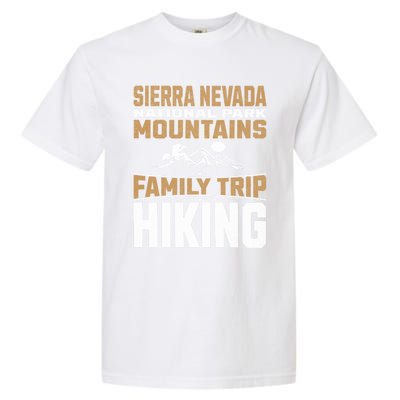 Family Trip Sierra Nevada National Park 2024 Mountain Hiking Great Gift Garment-Dyed Heavyweight T-Shirt