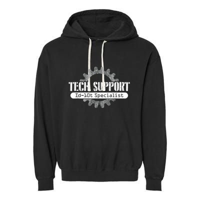 Funny Tech Support Id10t Computer Idiot Joke Garment-Dyed Fleece Hoodie