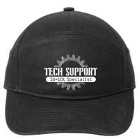 Funny Tech Support Id10t Computer Idiot Joke 7-Panel Snapback Hat