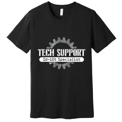 Funny Tech Support Id10t Computer Idiot Joke Premium T-Shirt