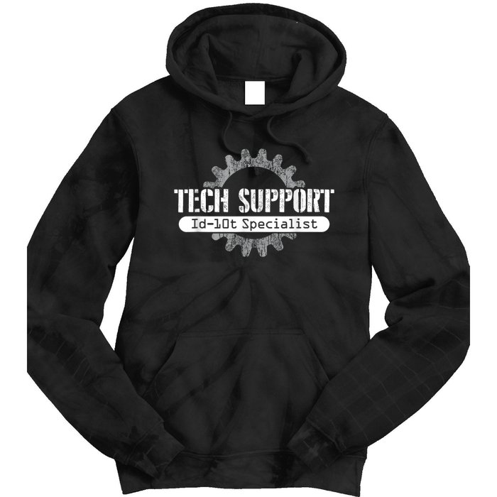 Funny Tech Support Id10t Computer Idiot Joke Tie Dye Hoodie